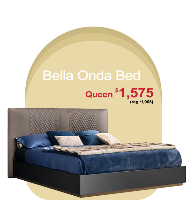 Bella Onda queen bed closeout, while supplies last